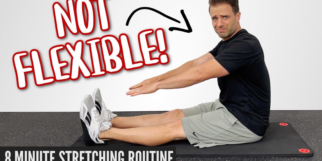 8 Minute Stretching Routine For People Who AREN’T Flexible!