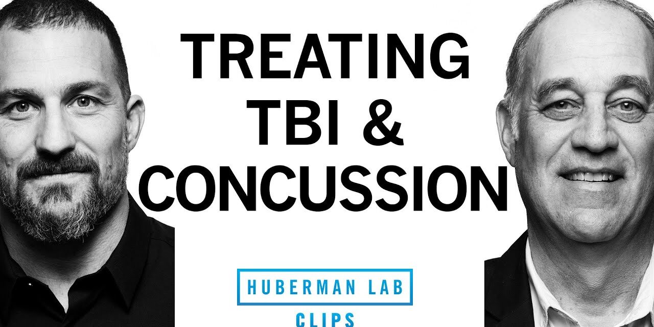 How to Treat Concussion & Traumatic Brain Injury | Dr. Mark D'Esposito & Dr. Andrew Huberman
