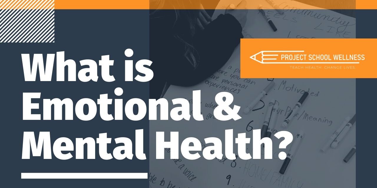 What is Emotional & Mental Health?