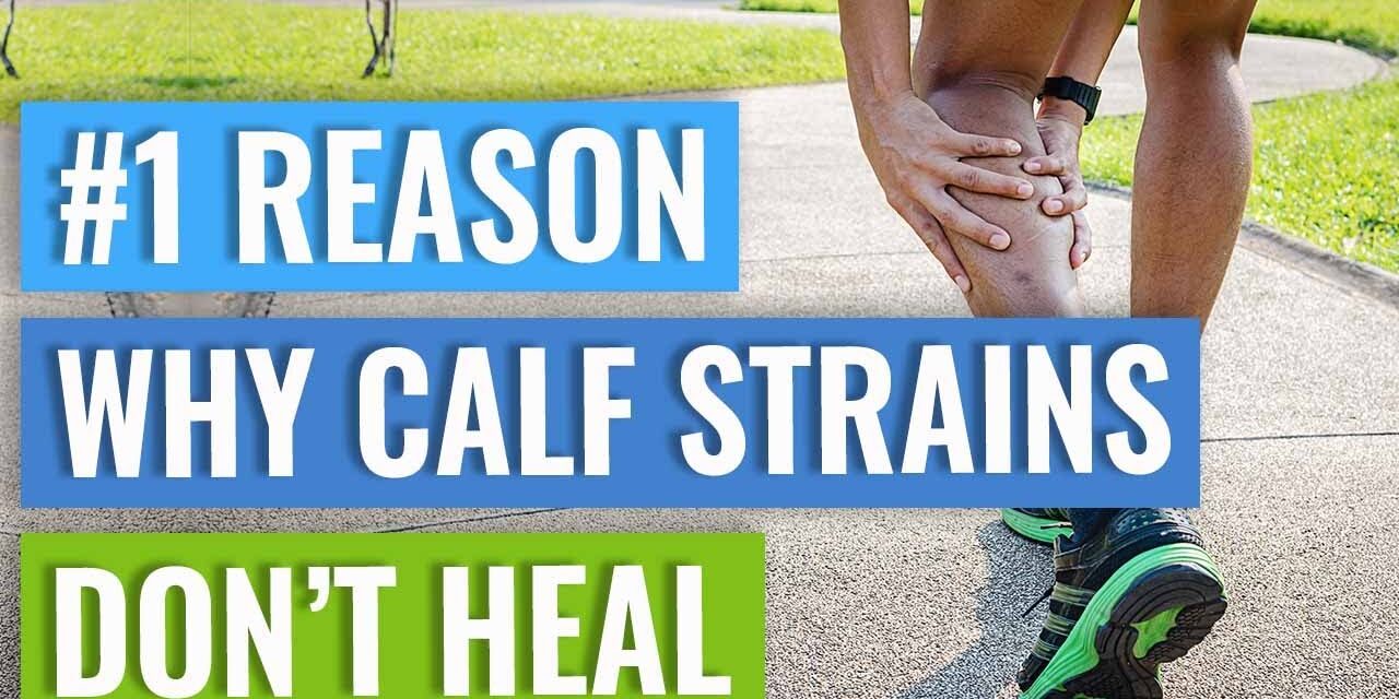 Why is My Calf Strain not Healing?