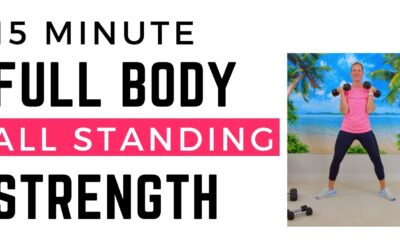 15 Minute Total Body Standing Strength Workout to Boost Muscle Strength After Fifty
