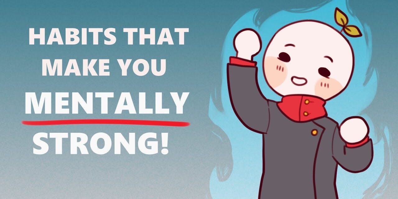 6 Healthy Habits That Make You Mentally Strong