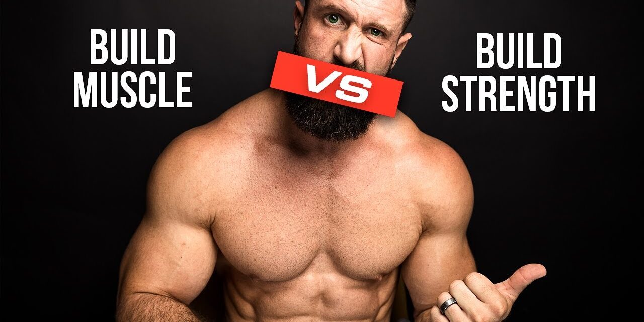 Building Muscle Vs Building Strength (BOTH?)