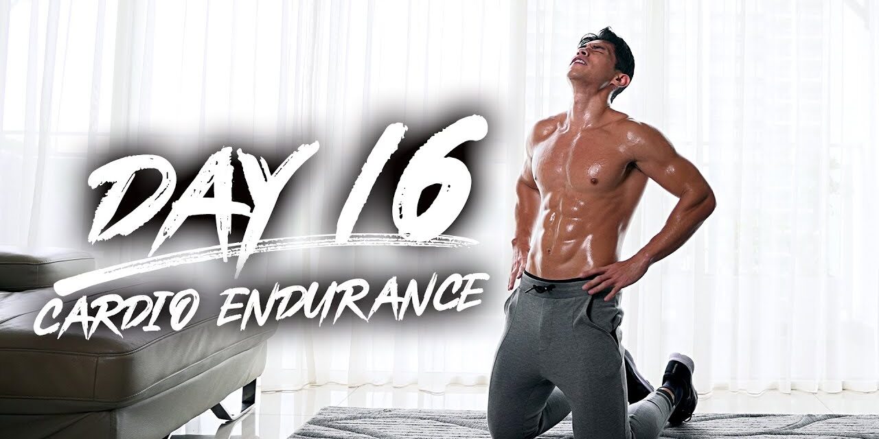 Day 16 – Cardio Endurance!