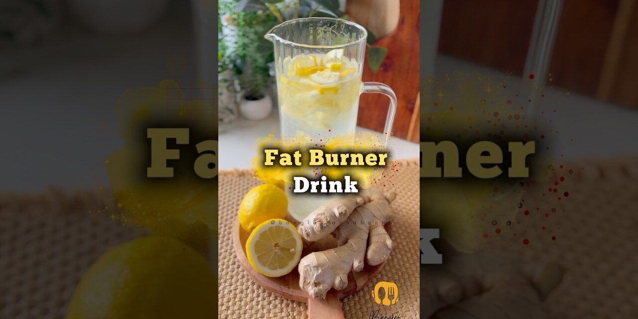 Fat Burner Drink | Weight Loss Lemon Ginger Detox Water