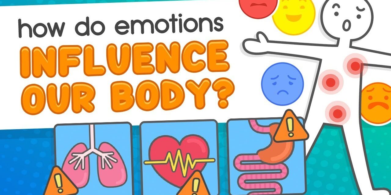 How do Emotions Influence our Body?