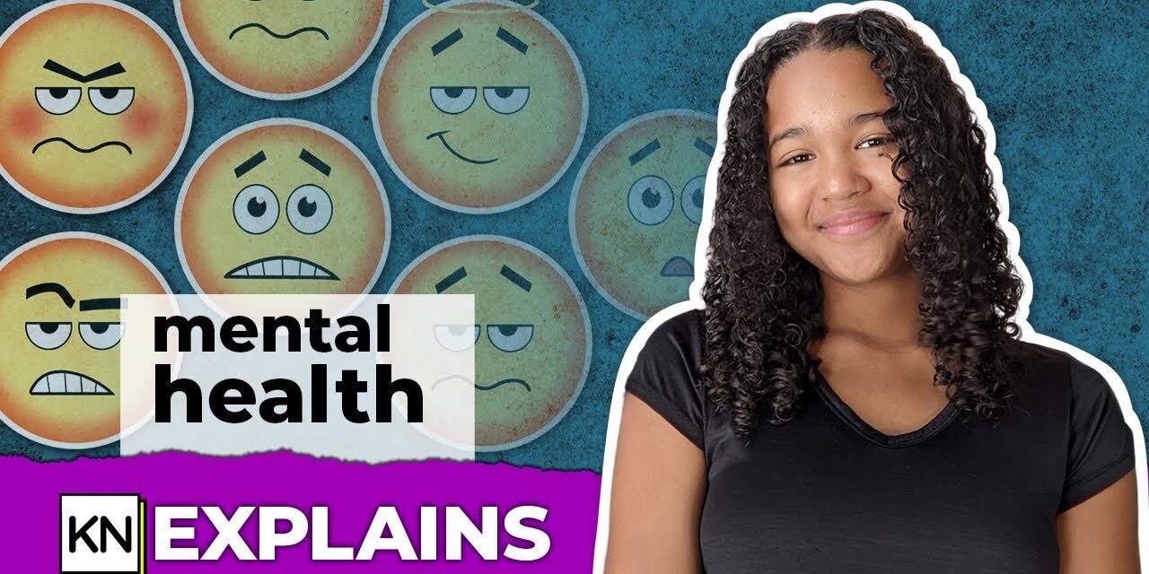 Mental health: What it is and why it matters | CBC Kids News