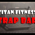 Titan Fitness Hex Trap Bar Review