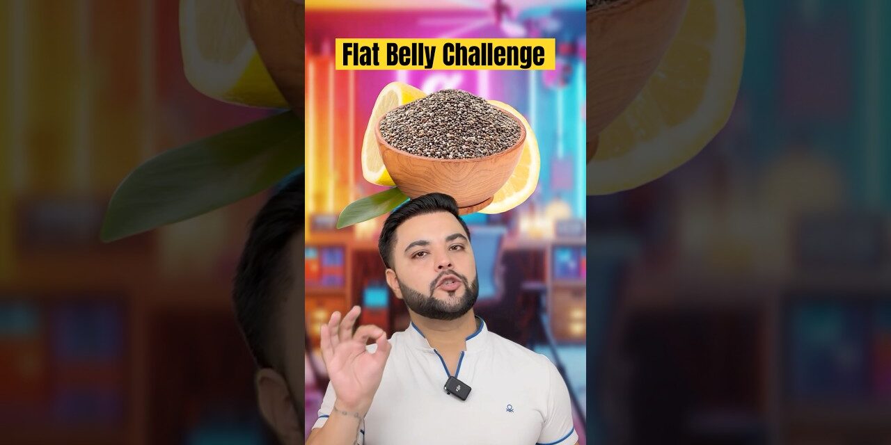 Flat Belly in 7 Days: Weight Loss Challenge with Chia Seeds & Lemon