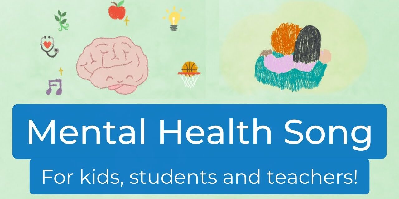 Mental Health Song [classroom song]