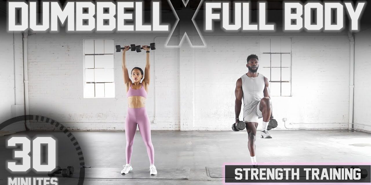 30 Minute Full Body Dumbbell Workout [Strength Training]