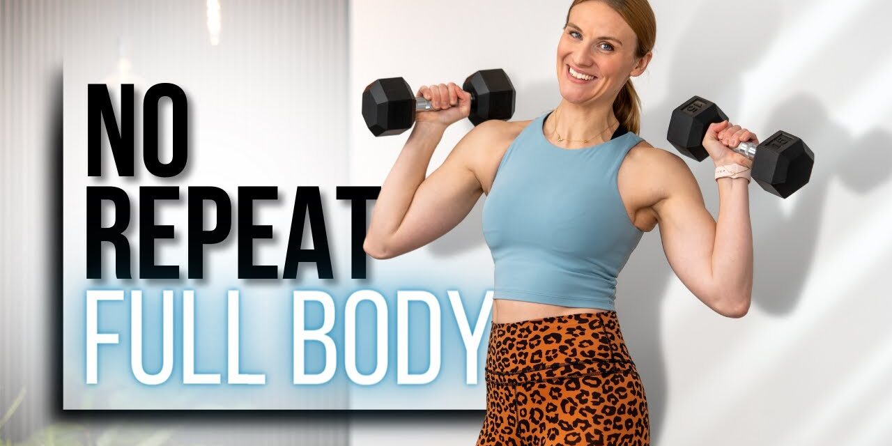 40-minute NO REPEAT Full Body Strength Training with Dumbbells