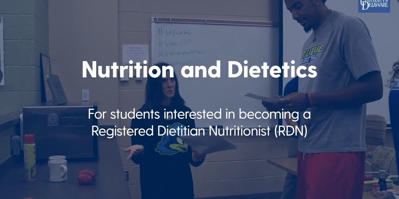 Nutrition & Dietetics at the UD College of Health Sciences