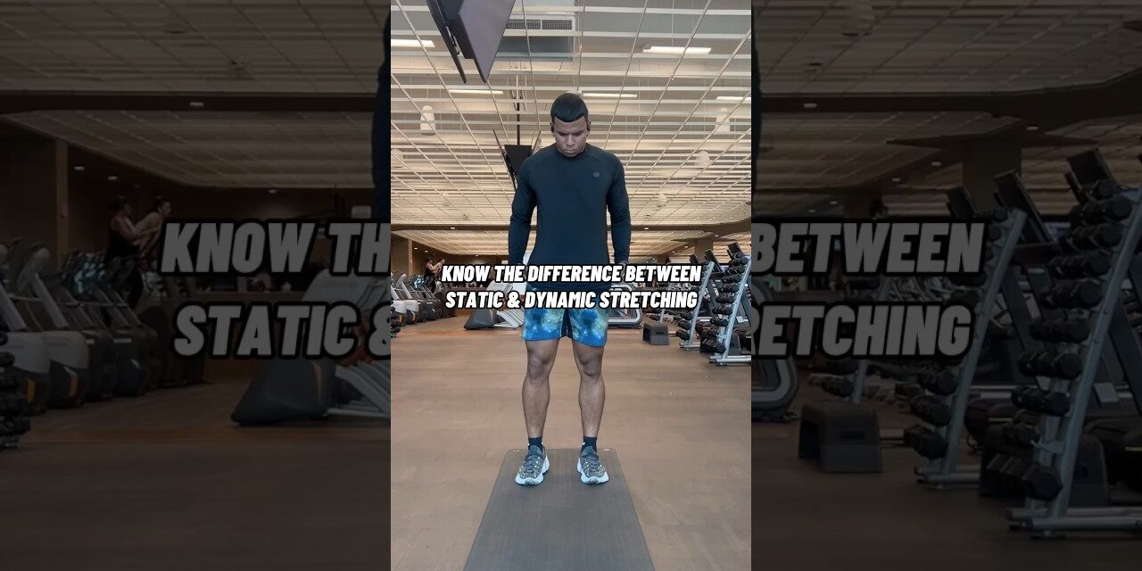 Static vs. Dynamic Stretching: Showing the Key Differences #stretching #fitness #mobility
