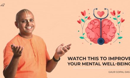 Watch This To Improve Your Mental Well-Being | Gaur Gopal Das