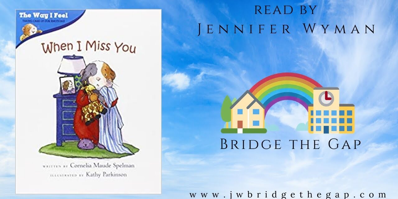 When I Miss You – Emotional Literacy – Family Wellbeing – Child Mental Health – Anxiety Support