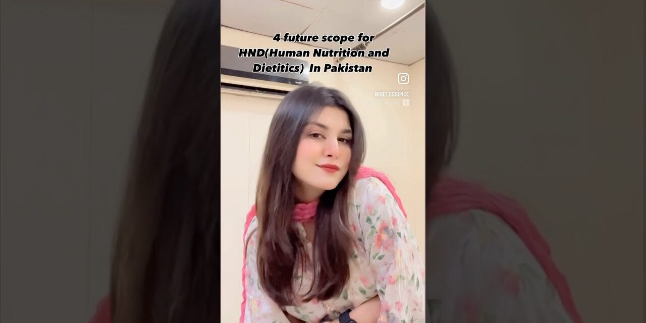 Future scope of HND (human nutrition and dietetics #scope #nutritionscience